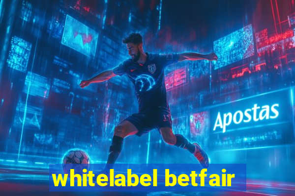 whitelabel betfair